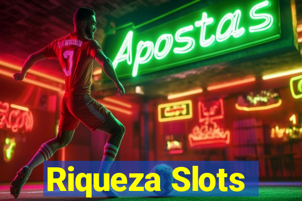 Riqueza Slots